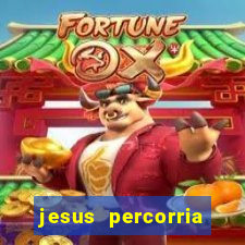 jesus percorria todas as cidades caminho neocatecumenal